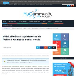 #MakeMeStats la plateforme de Veille & Analytics social media