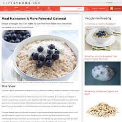 Meal Makeover: A More Powerful Oatmeal
