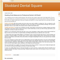 Wedding Smile Makeovers by Professional Dentist in Stoddard Dental Square Mt Roskill