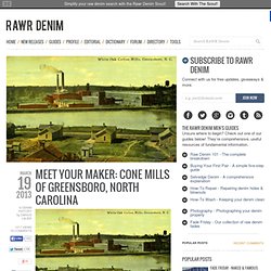 Meet Your Maker: Cone Mills Of Greensboro, North Carolina