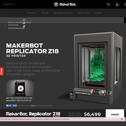 Replicator Z18 3D Printer