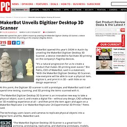 MakerBot Unveils Digitizer Desktop 3D Scanner