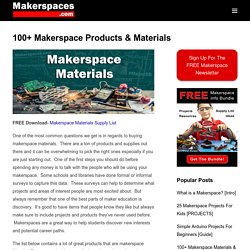 100+ Makerspace Materials & Products w/ Supply List - Makerspaces.com