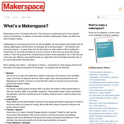 What’s a Makerspace?