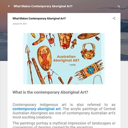 What Makes Contemporary Aboriginal Art?