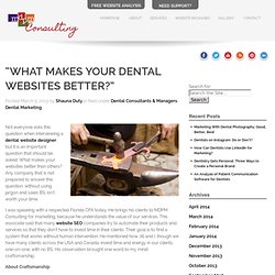 Modern Dental Practice Marketing » Blog Archive » “What Makes Your Dental Websites Better?”