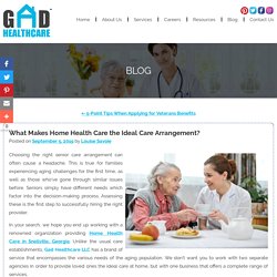 What Makes Home Health Care the Ideal Care Arrangement?