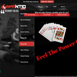 What all makes Rummy a healthy game for you? - Play Online Rummy Card Game on Gamentio - gamentio