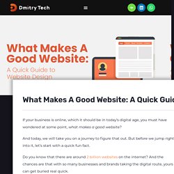 What Makes A Good Website: A Quick Guide To Website Design
