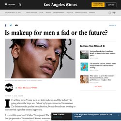 Is makeup for men a fad or the future?