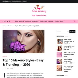 Top 15 Makeup Styles- Easy & Trending in 2020 – Girls Diariez