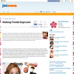 Makeup Trends Guys Love