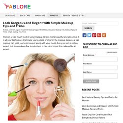 Quick Tips and Tricks to Get Gorgeous In 10 Minutes