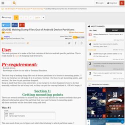 [GUIDE] Making Dump Files Out of Android Device Partitions - XDA Forums