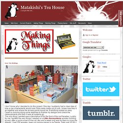 Making City Buildings - Matakishi's Tea House