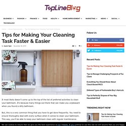 Tips for Making Your Cleaning Task Faster & Easier