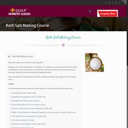 Join Bath Salt Making Courses