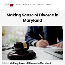 Making Sense of Divorce in Maryland - Pawnee A. Davis Law Firm, LLC.