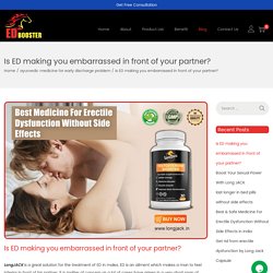 Is ED making you embarrassed in front of your partner?