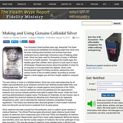 Making and Using Genuine Colloidal Silver - The Health Wyze Report