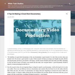 4 Tips On Making A Great Short Documentary