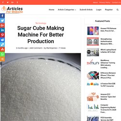 Sugar Cube Making Machine For Better Production