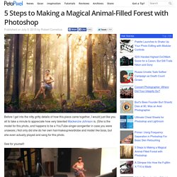 5 Steps to Making a Magical Animal-Filled Forest with Photoshop