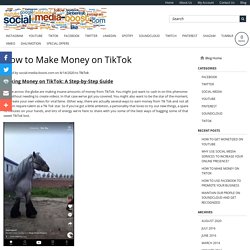 Making Money on TikTok: A Step-by-Step Guide