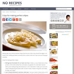 5 tips for making perfect crêpes (recipe for crêpes with buttered apples)