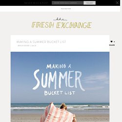 Making A Summer Bucket List - The Fresh Exchange