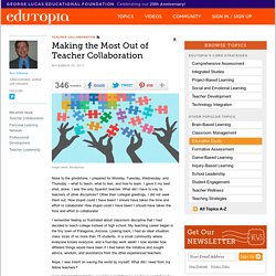 Making the Most Out of Teacher Collaboration