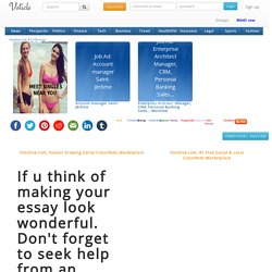 If u think of making your essay look wonderful. Don't forget to seek help from an essay helper