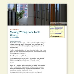 Joel on Software - Making Wrong Code Look Wrong