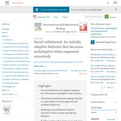 Social withdrawal: An initially adaptive behavior that becomes maladaptive when expressed excessively