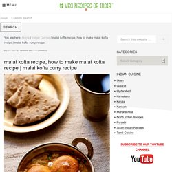 malai kofta recipe, how to make malai kofta recipe