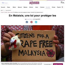 Malaisie : protéger les violeurs, "séduits" par les femmes