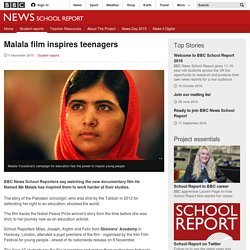 Malala film inspires teenagers - BBC School Report