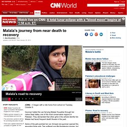 Malala's journey from near death to recovery