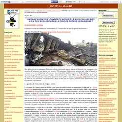 UKRAINE avion civil -Comment l’avion de la Malaysia Airlines a-t-il pu s’écraser dans la zone de guerre ukrainienne ?