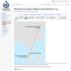 Malaysia Airlines MH370 path labelled-fr.svg