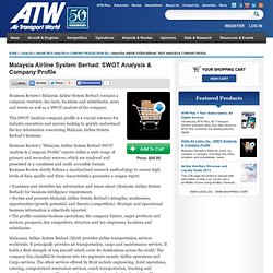 Malaysia Airline System Berhad: SWOT Analysis & Company Profile