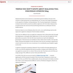 THINGS YOU DON’T KNOW ABOUT MALAYSIA VISA FOR INDIAN CITIZENS!