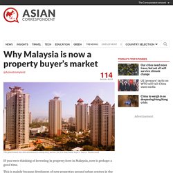 Why Malaysia is now a property buyer's market