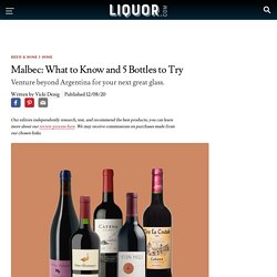 Malbec Wines: What to Know and 5 Bottles to Try