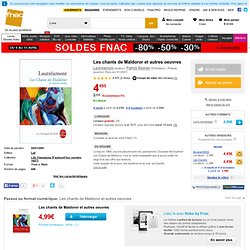 Les chants de Maldoror et autres oeuvres, Lautréamont tous les livres à la Fnac