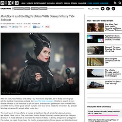 Maleficent and the Big Problem With Disney’s Fairy Tale Reboots