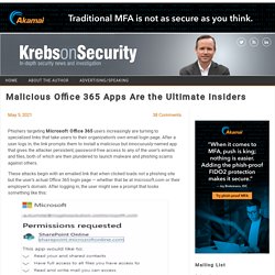 Malicious Office 365 Apps Are the Ultimate Insiders – Krebs on Security