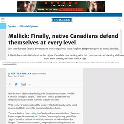 Mallick: Finally, native Canadians defend themselves at every level