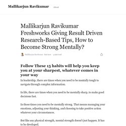 Mallikarjun Ravikumar Freshworks Giving Result Driven Research-Based Tips, How to Become Strong Mentally?