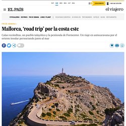 Mallorca, ‘road trip’ por la costa este